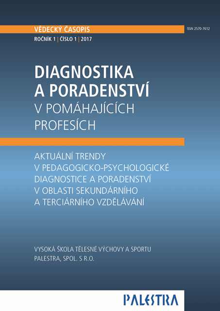 					Náhled Vol 1 No 1 (2017): AKTUÁLNÍ TRENDY V PEDAGOGICKO-PSYCHOLOGICKÉ DIAGNOSTICE A PORADENSTVÍ V OBLASTI SEKUNDÁRNÍHO A TERCIÁRNÍHO VZDĚLÁVÁNÍ
				